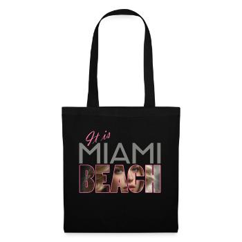 "It is Miami Beach" - Sonne, Strand und Meer - Stoffbeutel - Schwarz - Vorne