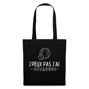 I can, I don't have pétanque - Tote Bag - black - Front