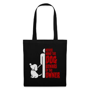 Never Mind Dog Beware Owner Warning Dogs Humor - Tote Bag - black - Front