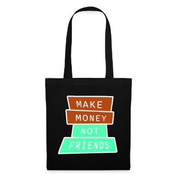 Make Money Not Friends Hustle Quote Saying Logo - Tote Bag - black - Front