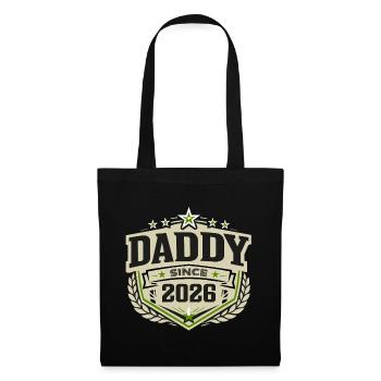 Daddy Since 2026 – Proud Dad Design - Tote Bag - black - Front