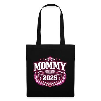Mama seit 2025 – Stolze neue Mama Design - Stoffbeutel - Schwarz - Vorne