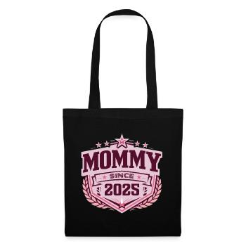 Mama seit 2025 – Stolze neue Mama Design - Stoffbeutel - Schwarz - Vorne