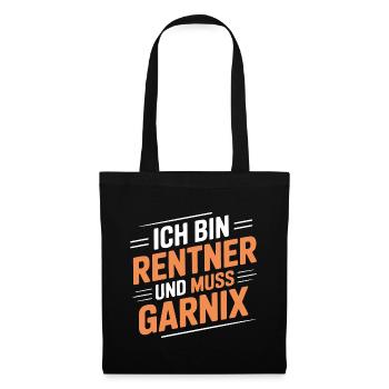 Ich bin Rentner – muss gar nix - Stoffbeutel - Schwarz - Vorne