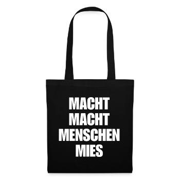 Macht macht Menschen mies - Stoffbeutel - Schwarz - Vorne