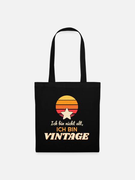 Ich bin nicht alt, ich bin vintage – Lustig - Stoffbeutel - Schwarz