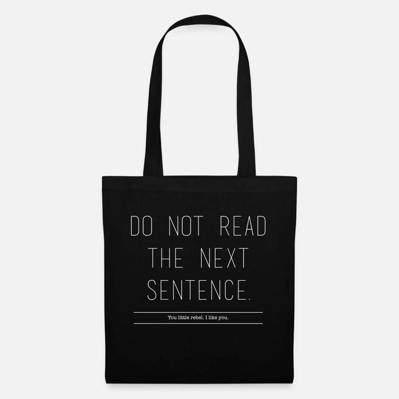 Do Not Read The Next Sentence. You little rebel... - Stoffbeutel - Schwarz