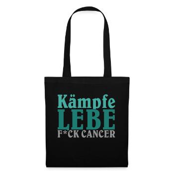 KÄMPFE – LEBE – F*CK CANCER - Stoffbeutel - Schwarz - Vorne