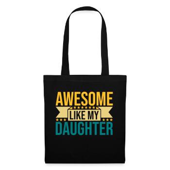 Awesome Like My Daughter - Tote Bag - black - Front
