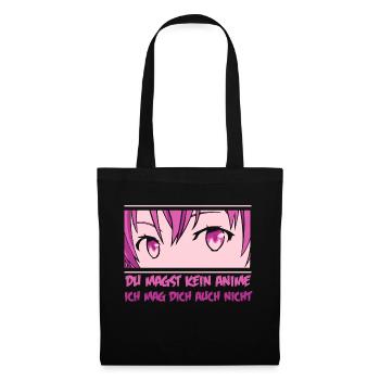 Du magst kein Anime ich mag dich auch nicht - Stoffbeutel - Schwarz - Vorne