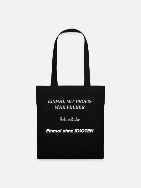 Idioten - Stoffbeutel - Schwarz