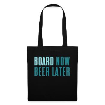 Snowboard Board maintenant bière plus tard - Sac en tissu - noir - Devant