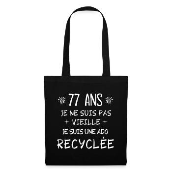 ado recyclée, anniversaire 77 ans, j'ai 77 ans - Sac en tissu - noir - Devant
