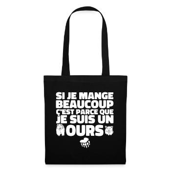 Je Mange Beaucoup ç'est Parce Que Je Suis Un Ours - Sac en tissu - noir - Devant