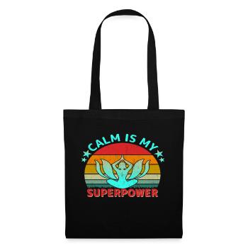 Calm is my Superpower - Tote Bag - black - Front