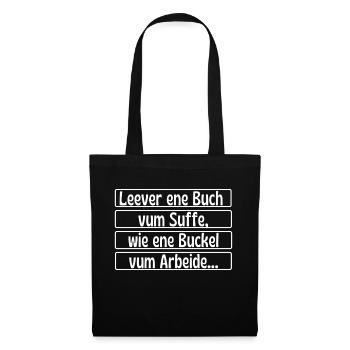Leever ene Buch vum Suffe - Köln Kölsch Kölle - Stoffbeutel - Schwarz - Vorne