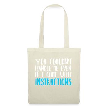 You Couldn't Handle Me Even If I Came With Instruc - Sac en tissu - nature - Devant