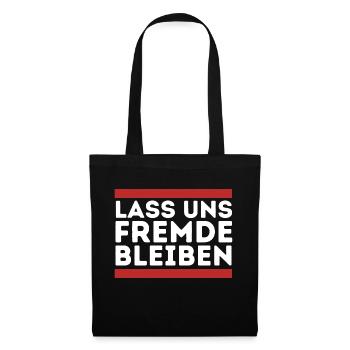 Lass uns fremde bleiben! - Stoffbeutel - Schwarz - Vorne
