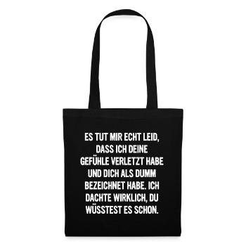 I'm sorry that I hurt your feelings - Tote Bag - black - Front