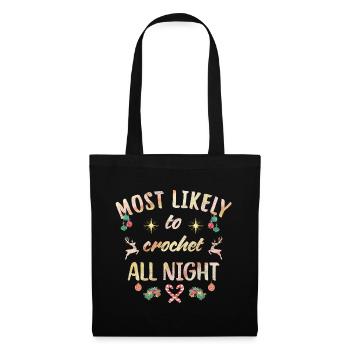 Most likely to crochet all night - Stoffbeutel - Schwarz - Vorne
