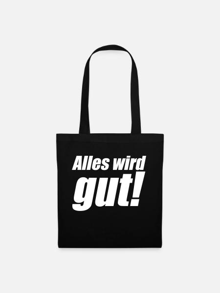 Alles wird gut - Stoffbeutel - Schwarz