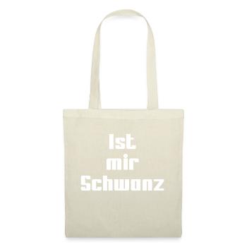Ist mir Schwanz - Stoffbeutel - Natur - Vorne