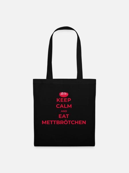 Keep Calm and eat Mettbrötchen - Stoffbeutel - Schwarz