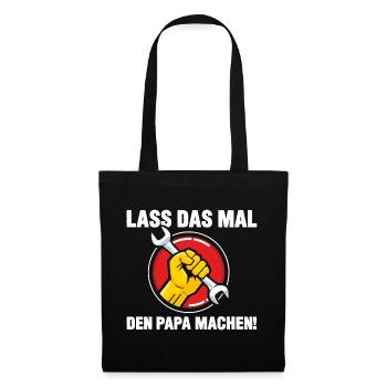 Lass das mal den Papa machen - Stoffbeutel - Schwarz - Vorne