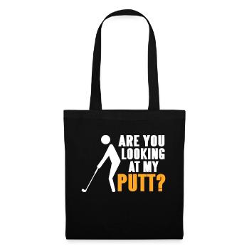 Regardez-vous Putt? Drôle de T-Shirt de Golf - Sac en tissu - noir - Devant