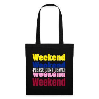 Please dont leave! - Weekend Edition - Stoffbeutel - Schwarz - Vorne