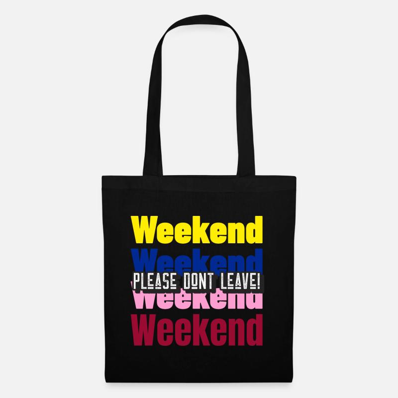 Please dont leave! - Weekend Edition - Stoffbeutel - Schwarz