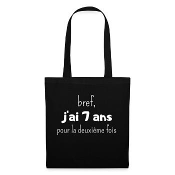 bref j'ai un 7 ans pour la deuxième fois - Sac en tissu - noir - Devant