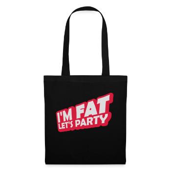 im fat lets party - Stoffbeutel - Schwarz - Vorne