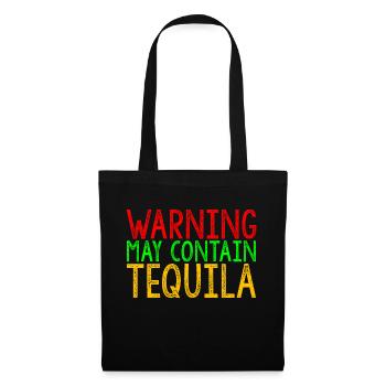 Warning May Contain Tequila 2 - Tote Bag - black - Front