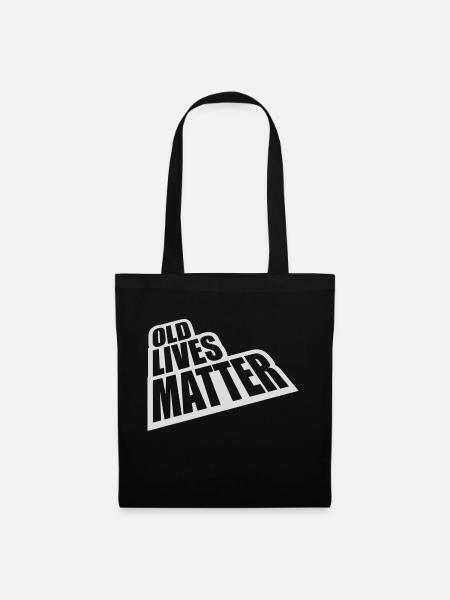 old lives matter Zitat - Stoffbeutel - Schwarz