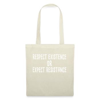 Respect Existence Or Expect Resistance - Stoffbeutel - Natur - Vorne