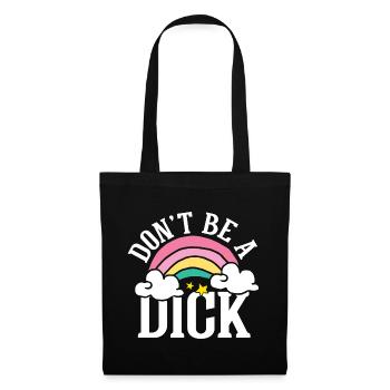 Don t be a dick - Stoffbeutel - Schwarz - Vorne