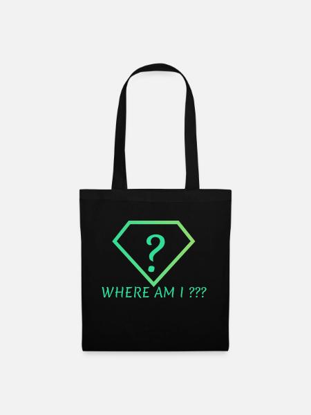 Where AM I - Stoffbeutel - Schwarz