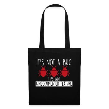 It's Not a Bug It's an Undocumented Feature Funny - Tote Bag - black - Front