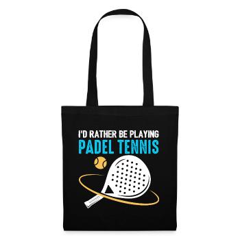 Padel Id Rather Be Playing Padel Tennis - Tote Bag - black - Front