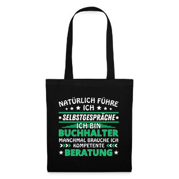 Ich führe Selbstgespräche - Buchhalter Edition - Stoffbeutel - Schwarz - Vorne