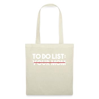 Drôle à faire Listez votre mère Sarcasme Sarcastique Dire - Sac en tissu - nature - Devant