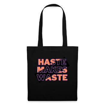 HASTE MAKES WASTE - Sac en tissu - noir - Devant