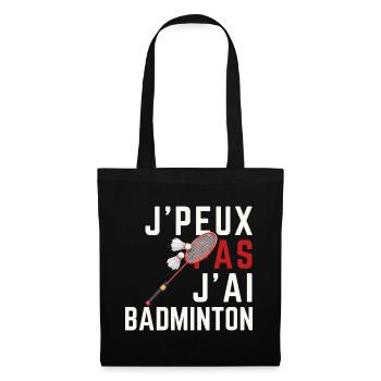 I don't have badminton - Tote Bag - black - Front