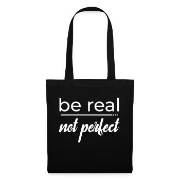 Be real not perfect - Tote Bag - black - Front