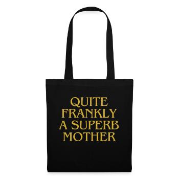 Franchement, une mère superbe - Sac en tissu - noir - Devant