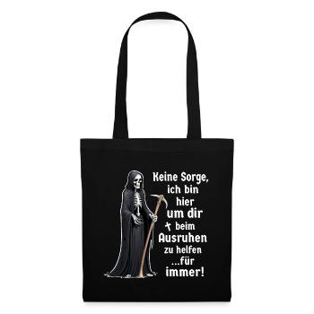 Sensenmann Tod schwarzer Humor lustige Sprüche - Stoffbeutel - Schwarz - Vorne