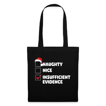 Nice Naughty Insufficient Evidence - Xmas Humor - Tote Bag - black - Front