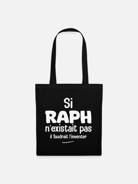 Si raph n'existait pas il faudrait l'inventer - Sac en tissu - noir