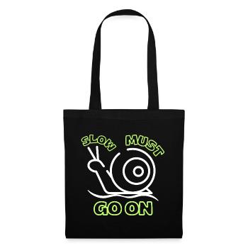 Slow must go on - Tote Bag - black - Front